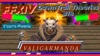 FFXIV DawnTrail Theory Video 18  quotVALIGARMANDAquot SPOILERS FOR ENDWALKER [upl. by Ezirtaeb685]