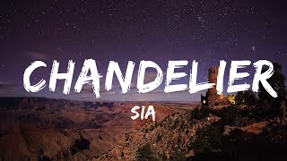 Sia  Chandelier Lyrics  30mins Chill Music [upl. by Loss]