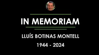 IN MEMORIAM  LLUIS BOTINAS MONTELL [upl. by Rawdin]