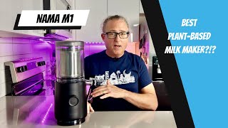 STOP Wasting Money On StoreBought Milk amp Make Your Own With The Nama M1 [upl. by Ggerk252]