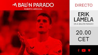 🚨 A Balón Parado con Lamela 📺 [upl. by Morocco]