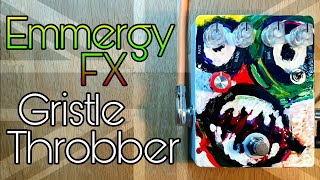 Emmergy FX Gristle Throbber [upl. by Nwahsd]