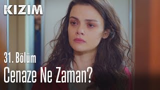 Cenaze ne zaman  Kızım 31 Bölüm [upl. by Elleirbag303]