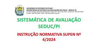 SISTEMÁTICA DE AVALIAÇÃO SEDUC PI Instrução Normativa SUPEN nº 4 2024 [upl. by Sperry]