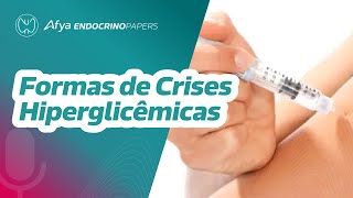 Quais são as crises hiperglicêmicas [upl. by Volny]