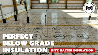 Perfect Below Grade Insulation  Hitz Halter  Insulation  InFloor Heat Install [upl. by Richarda734]