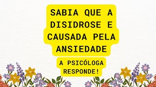 Disidrose é causada pela ansiedade sabia [upl. by Namyh745]