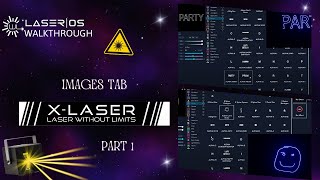 XLASER part I  LaserOS walkthrough  Whats inside the Images Tab vol 18 [upl. by Ennoitna]