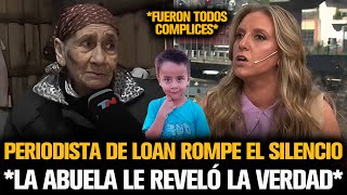 PERIODISTA REVELÓ LA VERDAD DE LA ABUELA DE LOAN SOBRE LA DESAPARICIÓN [upl. by Josephson]