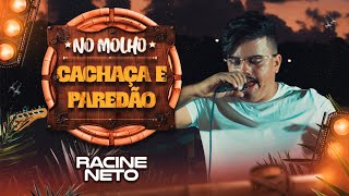 Cachaça e Paredão  Racine Neto NO MOLHO [upl. by Erida]