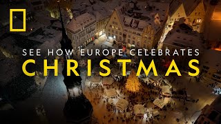 Christmas Traditions From Across Europe  Christmas From Above  National Geographic UK [upl. by Zebaj]