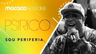 Macaco Sessions Psirico  Sou Periferia [upl. by Ferguson]