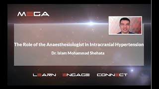 The Role of the Anaesthesiologist in Intracranial Hypertension Dr Islam Mohammad Shehata [upl. by Intyrb651]