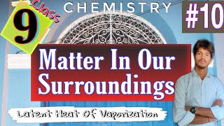 Latent Heat Of Vaporization  Part  10  Class 9  Chemistry  CBSE ICSE amp All State Boards [upl. by Charla]