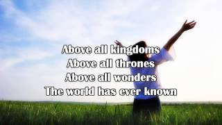 Above All  Michael W Smith Worship Song with Lyrics [upl. by Smitt]