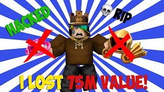 I LOST 75000000 ROBUX How I got HACKED amp How Not To  Linkmon99s Guide to ROBLOX Riches 4 [upl. by Etteyniv]