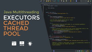 Java Multithreading 11  Using Executors API  Cached Thread Pool [upl. by Nahor]