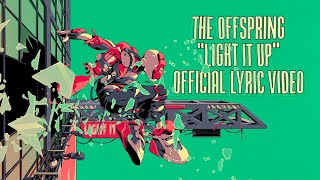 The Offspring  Light It Up Official Lyric Video [upl. by Daahsar]