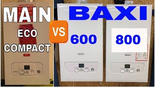 MAIN ECO COMPACT vs BAXI 600 vs BAXI 800  Combi Boiler Review [upl. by Lowery256]