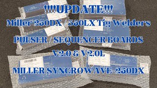 Update Miller Syncrowave 250DX 350LX Pulse and Sequencer Option Boards V20 Arrived Unboxing [upl. by Dulcy533]