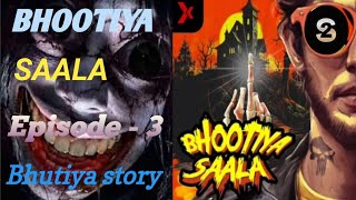 BHOOTIYA SAALAEpisode  3  Dhruv Trapped audio story in Hindi Bhutiya story [upl. by Vogel60]