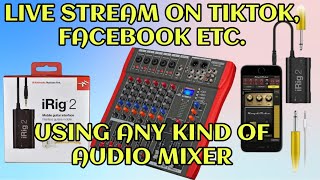 Live Streaming on TikTok Facebook Starmaker Etc Using Phone connect to Any Audio Mixer with IRIG2 [upl. by Nesnar]