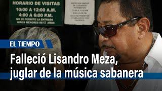 Lisandro Meza a los 86 años falleció el compositor y cantante l El Tiempo [upl. by Nosecyrb]