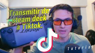 Tutorial Cómo Hacer Directos desde Steam Deck a TikTok en dispositivo Android shorts tutorial [upl. by Gamal328]