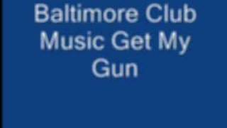 Get My Gun Blaqstarr Baltimore Club [upl. by Billie190]