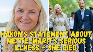 Håkons statement about MetteMarits serious illness  SHE DIED [upl. by Neyrb862]