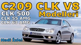 W209 MERCEDESBENZ CLK V8 MODELLERİ VE ÖZELLİKLERİ [upl. by Thursby]