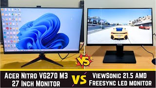 Acer Nitro VG270 27 inch vs ViewSonic VA2215 led monitor Detail comparison  FHD  Which one best [upl. by Khorma]