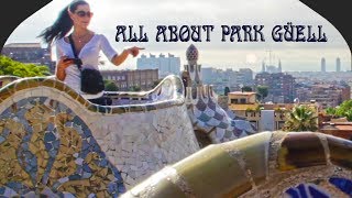 All about Park Güell [upl. by Adnalue]