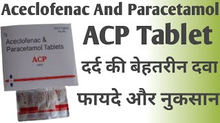 Aceclofenac And Paracetamol Tablets  ACP Tablet  कमर दर्दघुटनों का दर्दमांसपेशियों का दर्द [upl. by Sokram553]