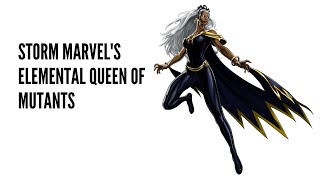 Storm Marvels Elemental Queen of Mutants [upl. by Harberd]