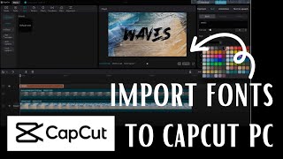 How To Import Fonts Into CapCut PC [upl. by Schilit]