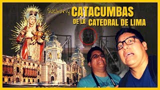 CATACUMBAS en la Catedral de Lima  Suchuriy Perú [upl. by Romeyn]