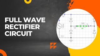 single Phase full wave rectifier circuit design using Every Circuit app [upl. by Dacia]