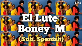 El Lute  Boney M  SubEspañol  E7Fz [upl. by Woo585]