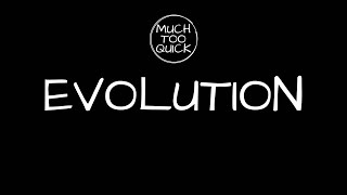 MuchTooQuickOverview Episode 5 The Theory of Evolution [upl. by Cote545]