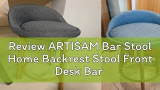 Review ARTISAM Bar Stool Home Backrest Stool Front Desk Bar Stool [upl. by Anirazc]