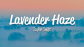 Taylor Swift  Lavender Haze Lyrics [upl. by Winni774]