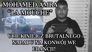 Mohamed Amra ps quotLa Mouchequot  uciekinier po egzekucji konwojentów we Francji  znamy jego historię [upl. by Beltran]