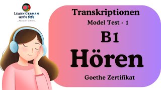 Transkriptionen 1  Goethe Zertifikat B1 Hören  Practice Mock Test  Model Test  1 [upl. by Shelah]