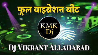 Dj Competition Music  Full Vibration Beet Remix  Dj Vikrant Prayagraj 2024 [upl. by Nairod]