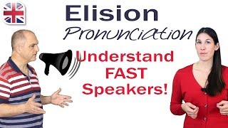 Elision Pronunciation  How to Understand Fast English Speakers [upl. by Almap]