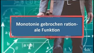 Monotonie gebrochen rationale Funktion [upl. by Cutlor]