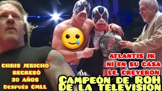 Chris Jericho CMLL después de 30 años🔥 Cuándo Ganas Algo que ni en tú casa te lo creen atlantis jr🥲❗ [upl. by Eno]