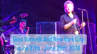 GINO VANNELLI AND NEW YORK CITY  JUNE 27TH  JUNE 28TH 2024 ginovannelliconcertpart2 newyorkcity [upl. by Aryahay]