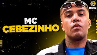 MC CEBEZINHO  Podpah 802 [upl. by Sajovich31]